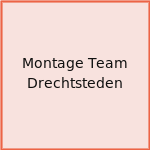 Montage Team Drechtsteden